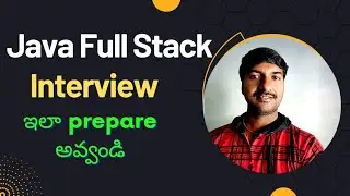 Java Full Stack Developer Interview Preparation (Telugu) I 
