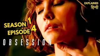 SEX Movie | Obsession Season 1 Episode 4 Explained in Hindi | Obsession S1 E4 Ending Explained Hindi