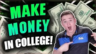 How To Make Money In College!! (Top 10 Ways)
