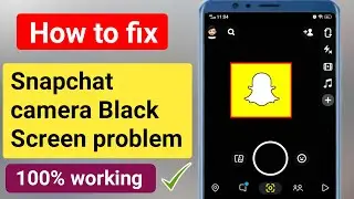 How to fix Snapchat camera back screen error problem 2022.Snapchat camera black screen bugs solution