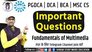 Fundamentals of Multimedia Important Questions | PGDCA & DCA Important Question | Main Exam Question