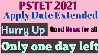 PSTET 2021 Apply Date Extended