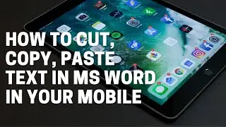 How to cut, copy, paste text in MS Word in your mobile in 2021