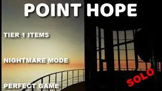 Phasmophobia - Point Hope - PERFECT GAME - Tier 1 Items - Nightmare Mode - (No Commentary)