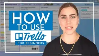 Trello for Beginners: How to Organize Your Projects, Tasks and Ideas