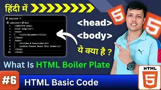 Ep. 06 || What is Boiler Plate in HTML | HTML Complete Tutorial in hindi | Html Course in Hindi