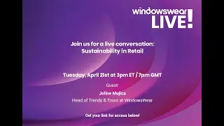 WindowsWear LIVE! Happy Earth Day: Sustainability in Retail
