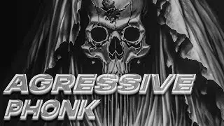 AGRESSIVE PHONK•PHONK MIX 2023•PART #5