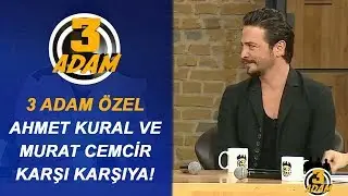 Murat Cemcir ve Ahmet Kural Birbirlerini Ne Kadar Tanıyorlar? | 3 Adam Özel