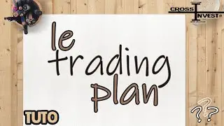 Comment faire un 💥 TRADING PLAN💥  ?