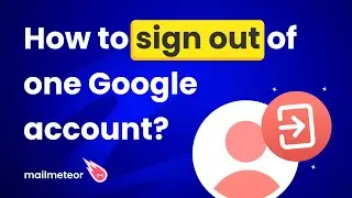 How to sign out of one Google account?