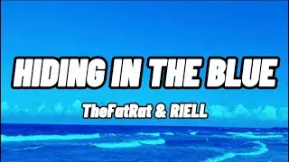 TheFatRat & Riell - Hiding In The Blue (Lyrics)