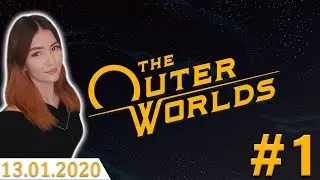 The Outer Worlds ► ПРОХОЖДЕНИЕ #1