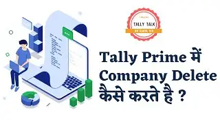 How to Delete Company in Tally Prime | Delete Company | Tally Prime mei Company ko Delete Kaise kare