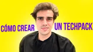 Cómo crear un TECHPACK paso a paso en 2024