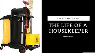 The day and life of a Housekeeper