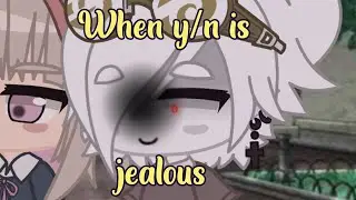 When Y/n is jealous || Danganronpa ||