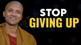 How to Stop Giving Up and Build Strength | Buddhist Teaching for Mind Daily