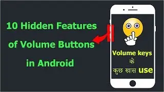 Volume key trick | 10 Hidden Features of volume keys In Android (Hindi)