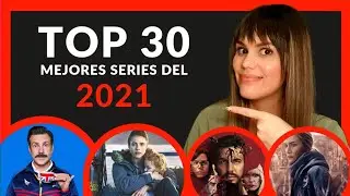 TOP 30 | Mejores series 2021
