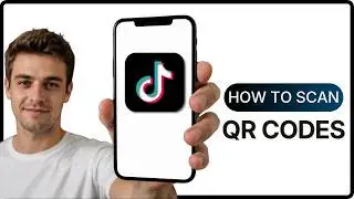 How To Scan Tiktok QR Codes?