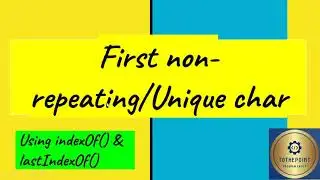 first non repeated character in a string java||program to find first unique character in a string