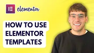 How to Use Elementor Templates [2025 Guide]