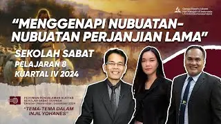 MENGGENAPI NUBUATAN NUBUATAN PERJANJIAN LAMA - DISKUSI SEKOLAH SABAT PELAJARAN 8 KUARTAL IV 2024