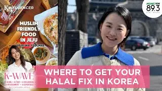 Where to get your halal fix in Korea | K-Wave K-Influencer