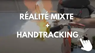 RÉALITÉ MIXTE + HANDTRACKING - META QUEST 3 - FORMATION VR