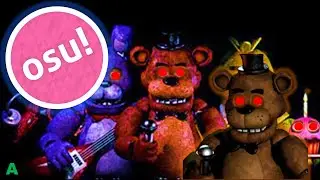 Osu! The living tombstone l Five Nights At Freddy's [It's Time]