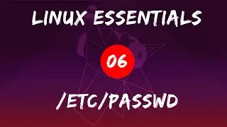 Linux Essentials - 06 /etc/passwd explained