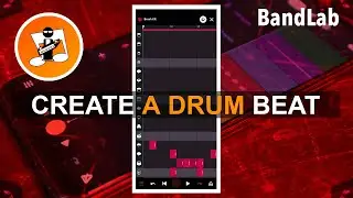 How to create your own awesome drum beat in BandLab