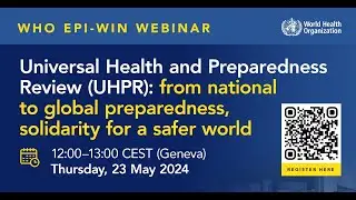 WHO EPI-WIN: Universal Health and Preparedness Review: national to global preparedness