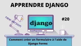 Apprendre Django| Comment créer un formulaire à l'aide de Django Forms #20 | formation Django