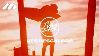 LEPÔ - PÉS DESCALÇOS | Prod. DUB ATAQUE | (CLIPE OFICIAL)  #lepô #arpex