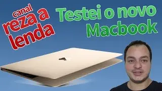 Testei o novo Macbook