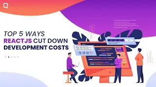 Top 5 Ways ReactJS cut down Development costs