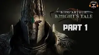 KING ARTHUR KNIGHT'S TALE Gameplay - Part 1 (no commentary)