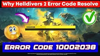 how to fixed error code 10002038 in helldivers 2 | code 10002038 error in helldivers 2 fix