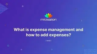 Tutorial 16: MioSalon | What is expense management and how to manage them? - Hindi