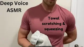 ASMR Towel Scratching -Deep Voiced Man/British Accent