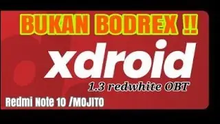 xdroid OS CAF for Redmi Note 10 (Mojito) KOK GINI SIH..??
