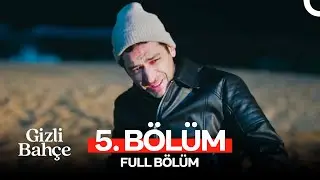 Gizli Bahçe 5. Bölüm (FULL HD)