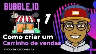 Criando um #Carrinhodevendas || custon state bubble.io || Parte 1