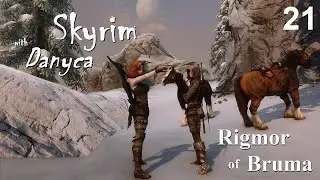 Skyrim with Danyca - Rigmor of Bruma (Reboot) - Episode 21: Departure