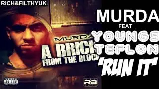 Murda ft Youngs Teflon - Run It [A Brick From The Block]