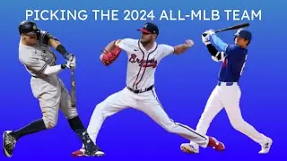 Picking the 2024 All-MLB Team