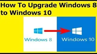 How to upgrade windows 8 to windows 10