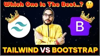 Bootstrap vs Tailwind CSS | Which is the BEST CSS Framework | Top CSS Framework Tailwind - Bootstrap